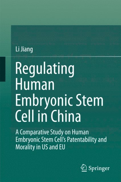 Li Jiang - Regulating Human Embryonic Stem Cell in China, E-bok
