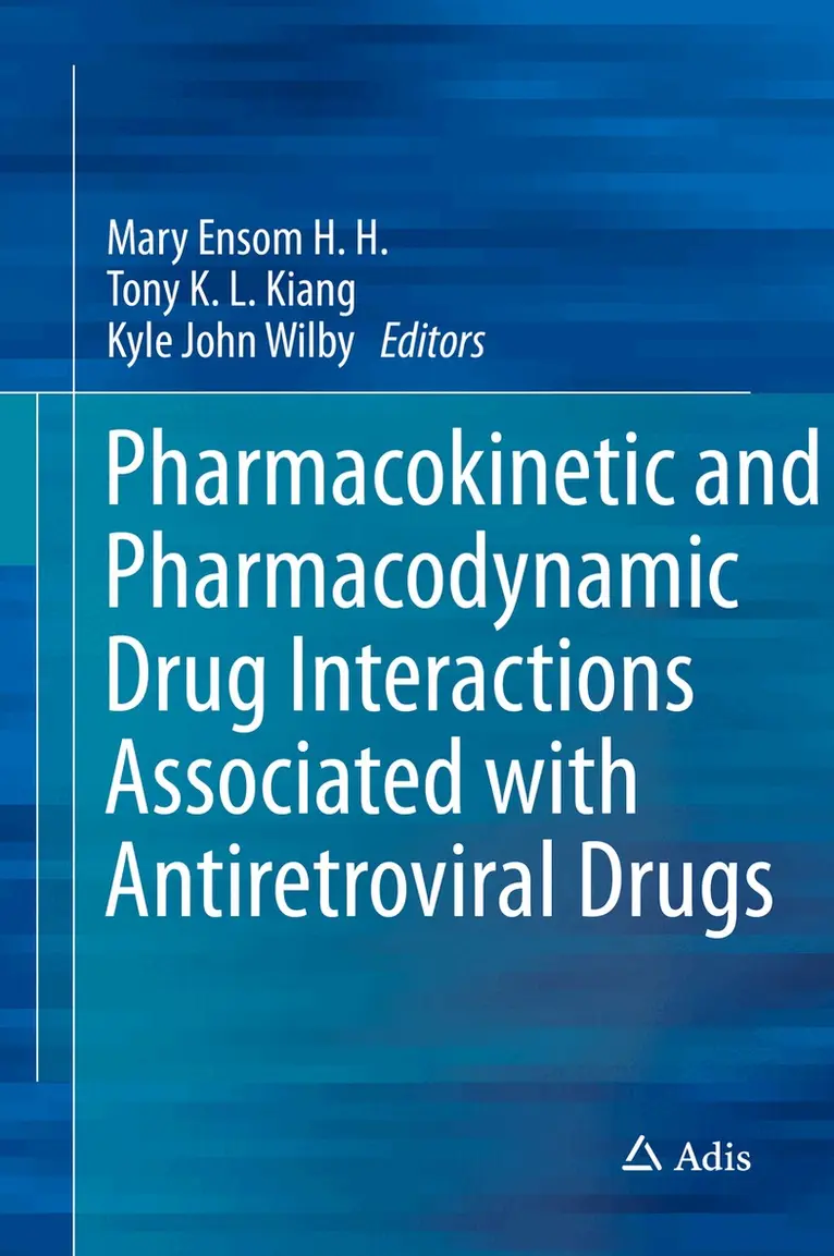 Tony K. L. Kiang, Kyle John Wilby, Mary H. H. Ensom - Pharmacokinetic and Pharmacodynamic Drug Interactions Associated with Antiretroviral Drugs, Inbunden. Tillgänglighet: Lägg i varukorg