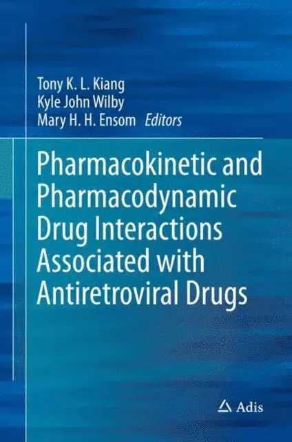 Mary H. H. Ensom, Kyle John Wilby, Tony K. L. Kiang - Pharmacokinetic and Pharmacodynamic Drug Interactions Associated with Antiretroviral Drugs, E-bok. Tillgänglighet: Lägg i varukorg