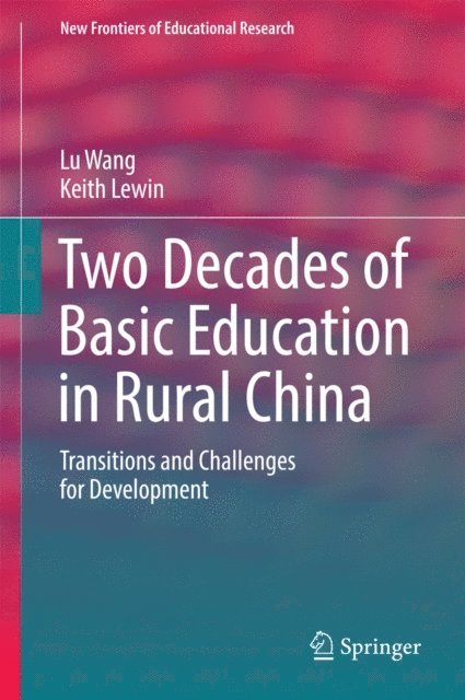 Keith Lewin, Lu Wang - Two Decades of Basic Education in Rural China, E-bok