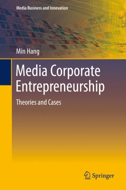Min Hang - Media Corporate Entrepreneurship, E-bok