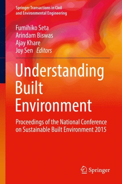 Joy Sen, Ajay Khare, Arindam Biswas, Fumihiko Seta - Understanding Built Environment, E-bok