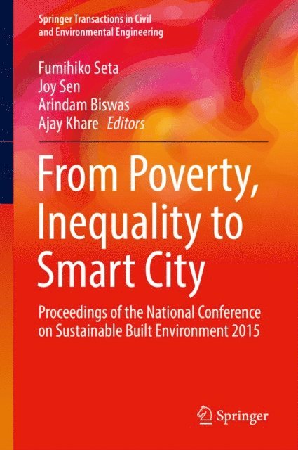 Ajay Khare, Arindam Biswas, Joy Sen, Fumihiko Seta - From Poverty, Inequality to Smart City, E-bok