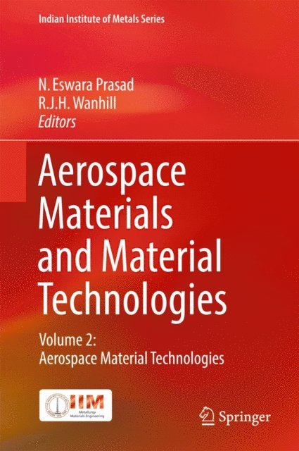 R.J.H. Wanhill, N. Eswara Prasad - Aerospace Materials and Material Technologies, E-bok