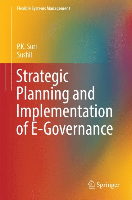 Sushil, P.K. Suri - Strategic Planning and Implementation of E-Governance, E-bok