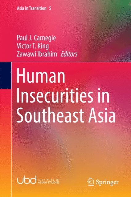 Zawawi Ibrahim, Victor T. King, Paul J. Carnegie - Human Insecurities in Southeast Asia, E-bok