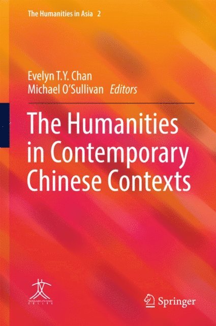 Michael O'Sullivan, Evelyn T. Y. Chan - Humanities in Contemporary Chinese Contexts, E-bok