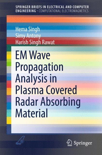 Harish Singh Rawat, Simy Antony, Hema Singh - EM Wave Propagation Analysis in Plasma Covered Radar Absorbing Material, E-bok