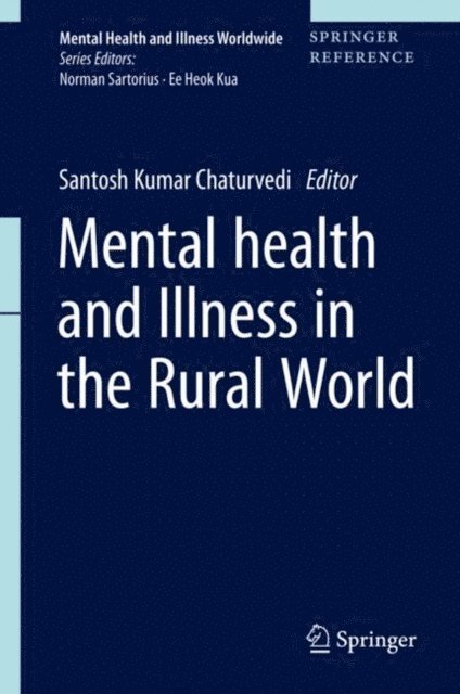 Santosh Kumar Chaturvedi - Mental Health and Illness in the Rural World, E-bok