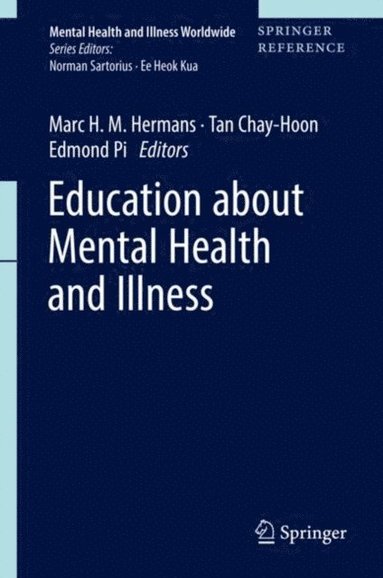 Edmond Pi, Tan Chay-Hoon, Marc H.M. Hermans - Education about Mental Health and Illness, E-bok