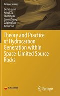 Theory and Practice of Hydrocarbon Generation within Space-Limited Source Rocks
