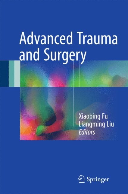 Liangming Liu, Xiaobing Fu - Advanced Trauma and Surgery, E-bok. Tillgänglighet: Lägg i varukorg