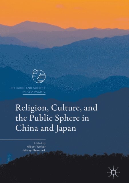 Jeffrey Newmark, Albert Welter - Religion, Culture, and the Public Sphere in China and Japan, E-bok
