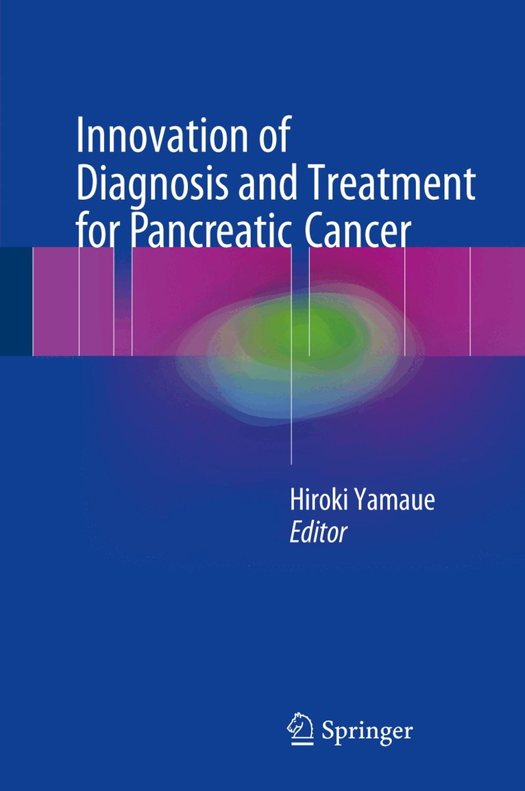 Hiroki Yamaue - Innovation of Diagnosis and Treatment for Pancreatic Cancer, Inbunden. Tillgänglighet: Lägg i varukorg