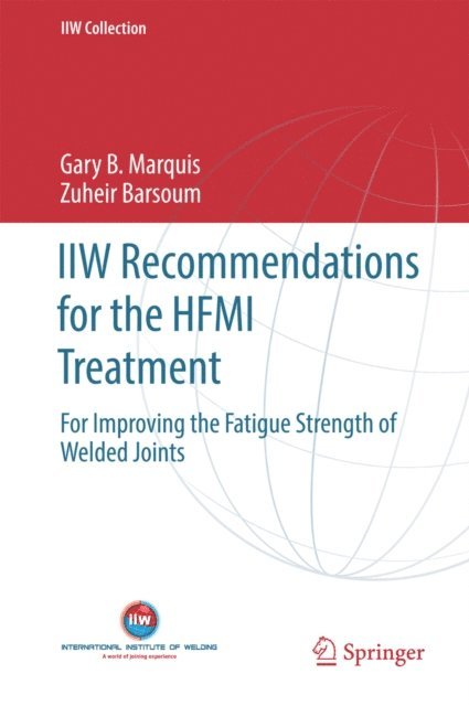 Zuheir Barsoum, Gary B. Marquis - IIW Recommendations for the HFMI Treatment, E-bok