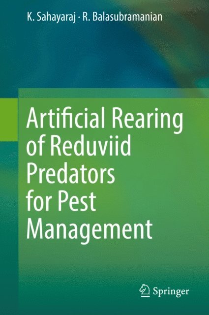 R. Balasubramanian, K. Sahayaraj - Artificial Rearing of Reduviid Predators for Pest Management, E-bok