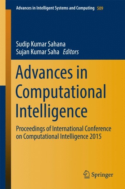 Sujan Kumar Saha, Sudip Kumar Sahana - Advances in Computational Intelligence, E-bok