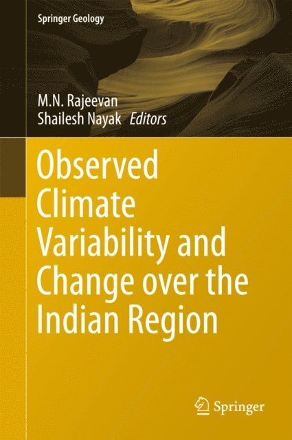 Shailesh Nayak, M. N. Rajeevan - Observed Climate Variability and Change over the Indian Region, E-bok