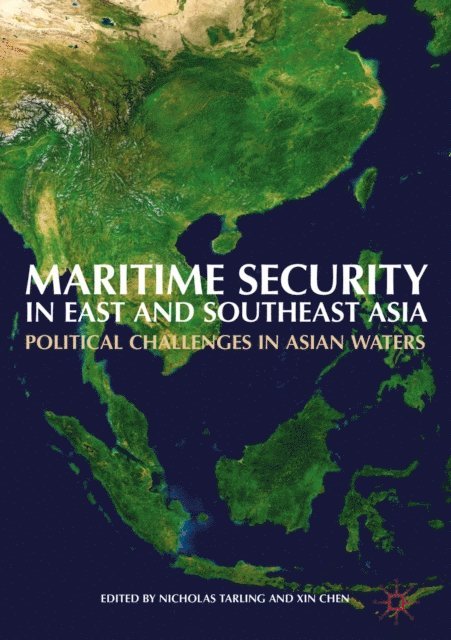 Xin Chen, Nicholas Tarling - Maritime Security in East and Southeast Asia, E-bok