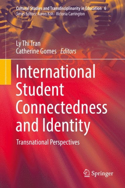 Catherine Gomes, Ly Thi Tran - International Student Connectedness and Identity, E-bok