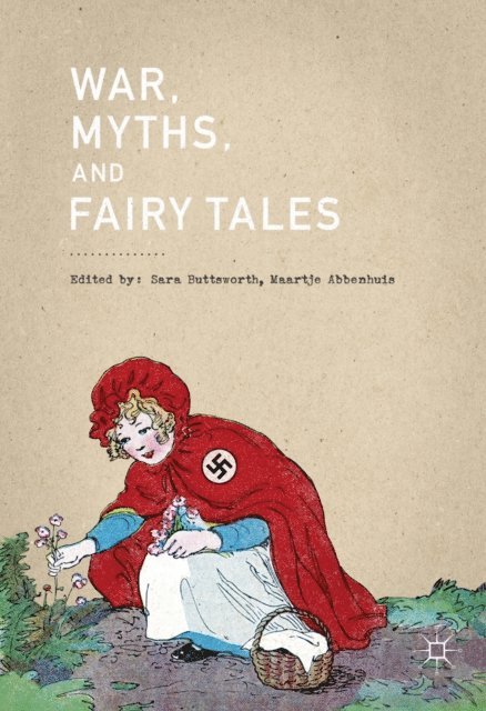 Maartje Abbenhuis, Sara Buttsworth - War, Myths, and Fairy Tales, E-bok