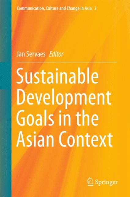 Jan Servaes - Sustainable Development Goals in the Asian Context, E-bok