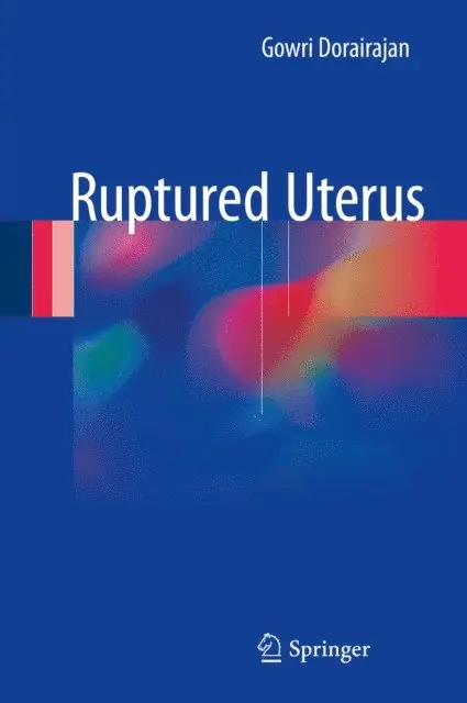 Gowri Dorairajan - Ruptured Uterus, E-bok. Tillgänglighet: Lägg i varukorg