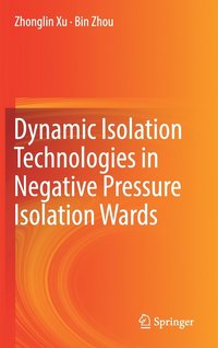 Dynamic Isolation Technologies in Negative Pressure Isolation Wards
