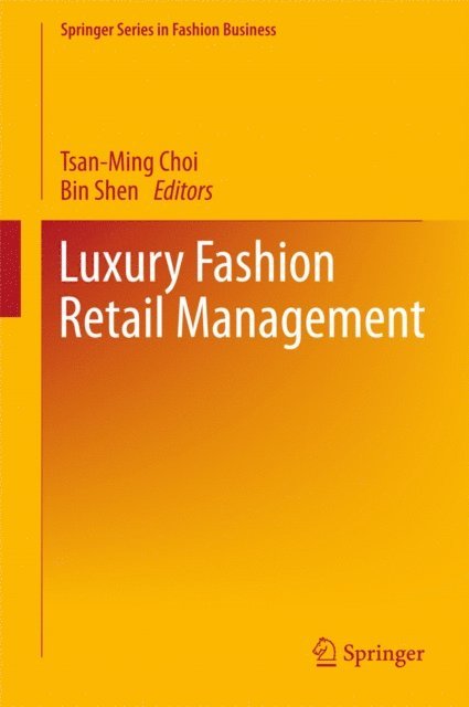 Bin Shen, Tsan-Ming Choi - Luxury Fashion Retail Management, E-bok