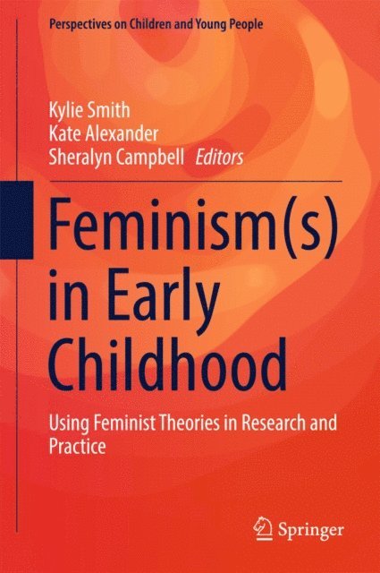 Sheralyn Campbell, Kate Alexander, Kylie Smith - Feminism(s) in Early Childhood, E-bok