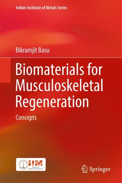 Bikramjit Basu - Biomaterials for Musculoskeletal Regeneration, E-bok