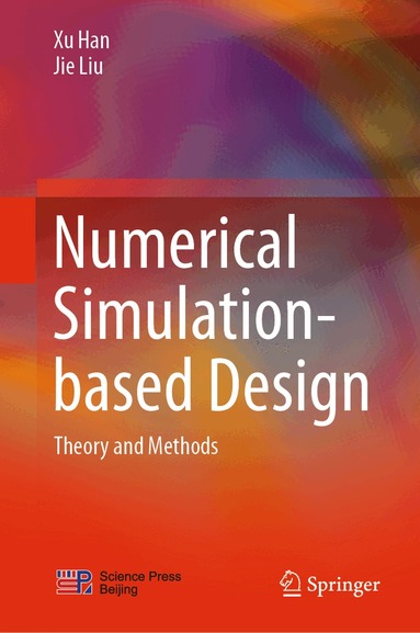 Xu Han, Jie Liu - Numerical Simulation-based Design, Inbunden