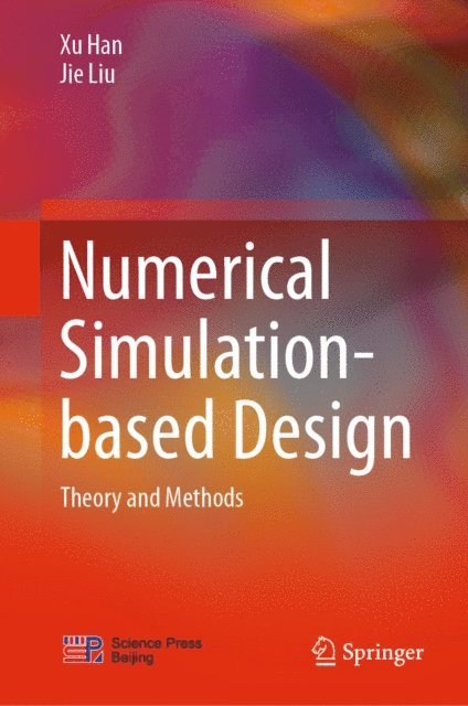 Jie Liu, Xu Han - Numerical Simulation-based Design, E-bok