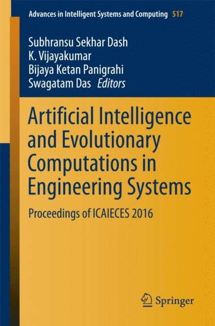 Swagatam Das, Bijaya Ketan Panigrahi, K. Vijayakumar, Subhransu Sekhar Dash - Artificial Intelligence and Evolutionary Computations in Engineering Systems, E-bok
