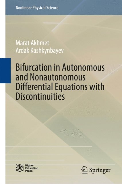 Ardak Kashkynbayev, Marat Akhmet - Bifurcation in Autonomous and Nonautonomous Differential Equations with Discontinuities, E-bok