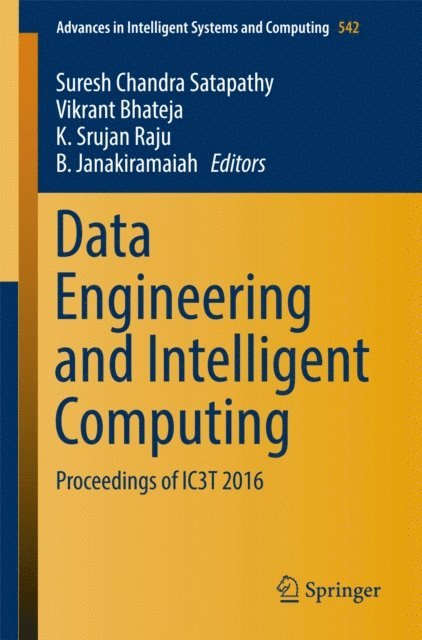B. Janakiramaiah, K. Srujan Raju, Vikrant Bhateja, Suresh Chandra Satapathy - Data Engineering and Intelligent Computing, E-bok
