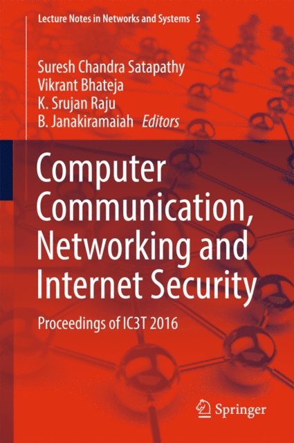 B. Janakiramaiah, K. Srujan Raju, Vikrant Bhateja, Suresh Chandra Satapathy - Computer Communication, Networking and Internet Security, E-bok