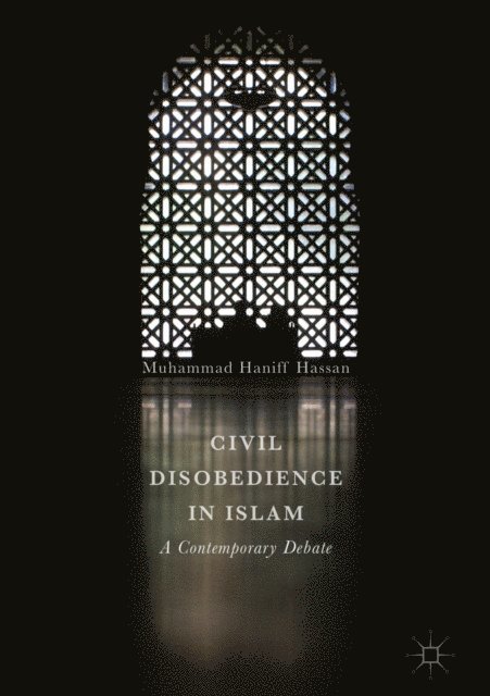 Muhammad Haniff Hassan - Civil Disobedience in Islam, E-bok
