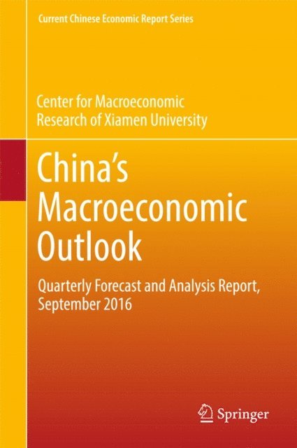 CMR of Xiamen University - China's Macroeconomic Outlook, E-bok