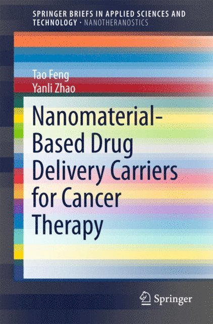 Yanli Zhao, Tao Feng - Nanomaterial-Based Drug Delivery Carriers for Cancer Therapy, E-bok