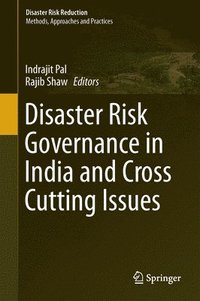 Disaster Risk Governance in India and Cross Cutting Issues