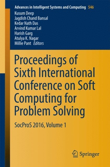 Millie Pant, Atulya K. Nagar, Harish Garg, Arvind Kumar Lal, Kedar Nath Das, Jagdish Chand Bansal, Kusum Deep - Proceedings of Sixth International Conference on Soft Computing for Problem Solving, E-bok