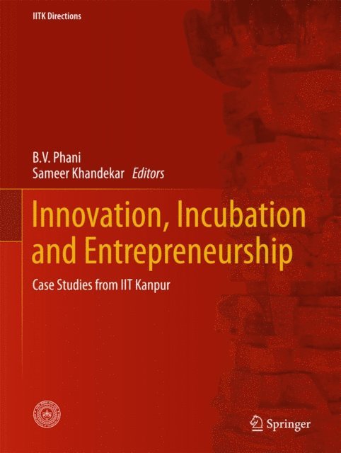Sameer Khandekar, B. V. Phani - Innovation, Incubation and Entrepreneurship, E-bok