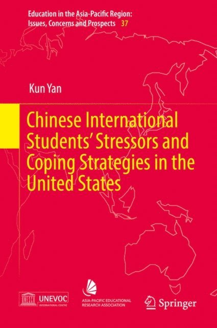 Kun Yan - Chinese International Students' Stressors and Coping Strategies in the United States, E-bok