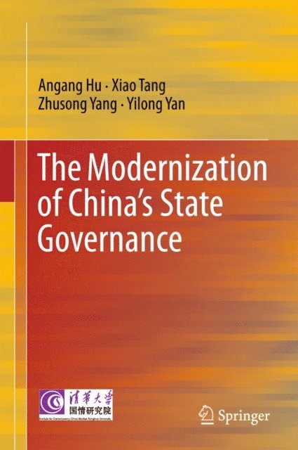 Yilong Yan, Zhusong Yang, Xiao Tang, Angang Hu - Modernization of China's State Governance, E-bok