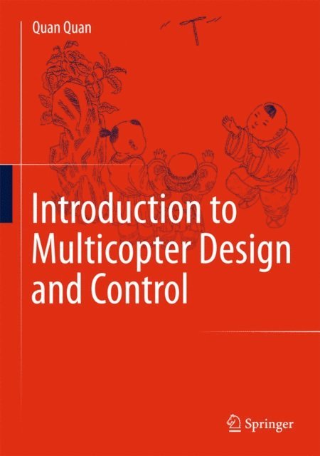 Quan Quan - Introduction to Multicopter Design and Control, E-bok