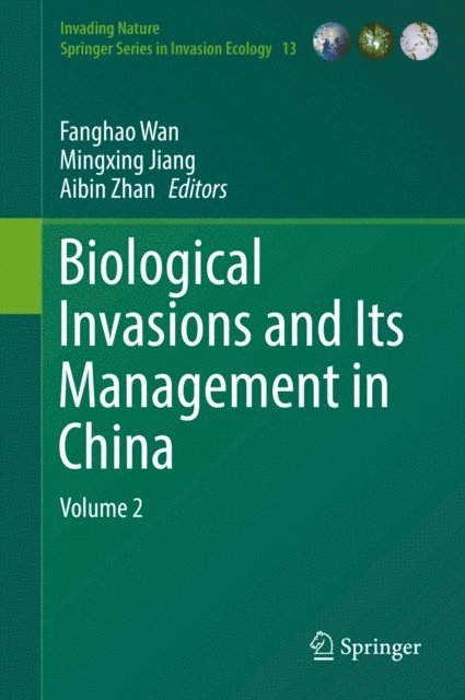 Aibin Zhan, Mingxing Jiang, Fanghao Wan - Biological Invasions and Its Management in China, E-bok