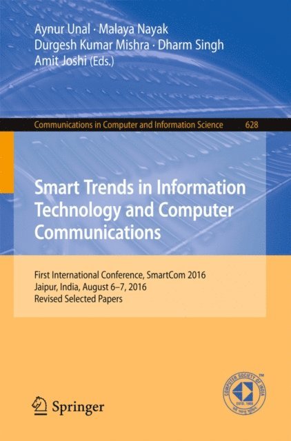 Amit Joshi, Dharm Singh, Durgesh Kumar Mishra, Malaya Nayak, Aynur Unal - Smart Trends in Information Technology and Computer Communications, E-bok