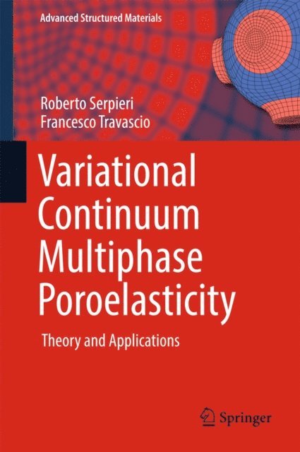 Francesco Travascio, Roberto Serpieri - Variational Continuum Multiphase Poroelasticity, E-bok