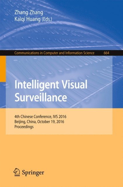 Kaiqi Huang, Zhang Zhang - Intelligent Visual Surveillance, E-bok